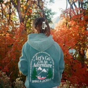 let's go on an adventure oversized lux hoodie in pine green